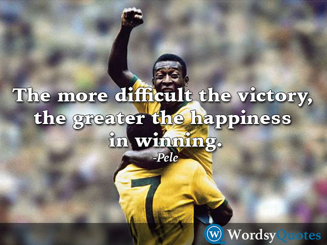 Pele brazilian soccer player footballer sports quotes 