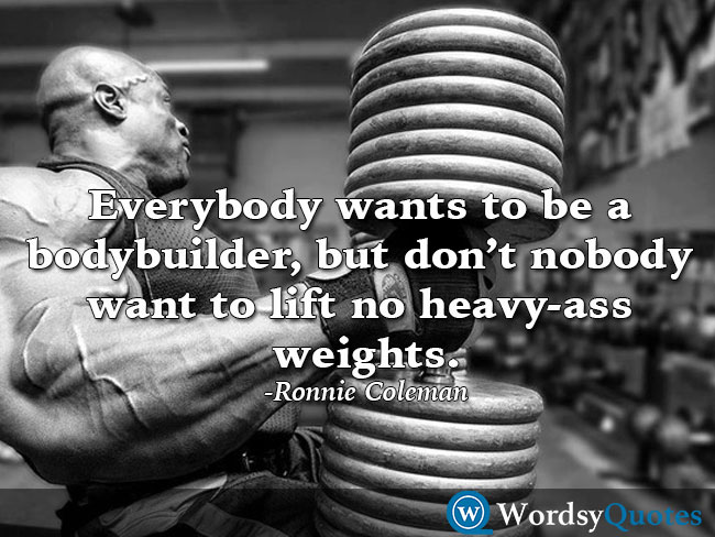 Ronnie Coleman bodybuilding quotes
