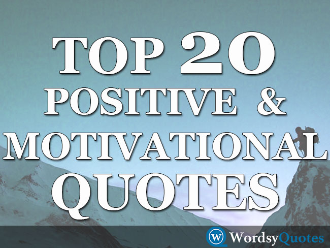 Top 20 Positive and Motivational Quotes with Pictures