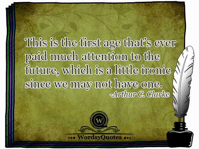 Arthur C. Clarke - age quotes