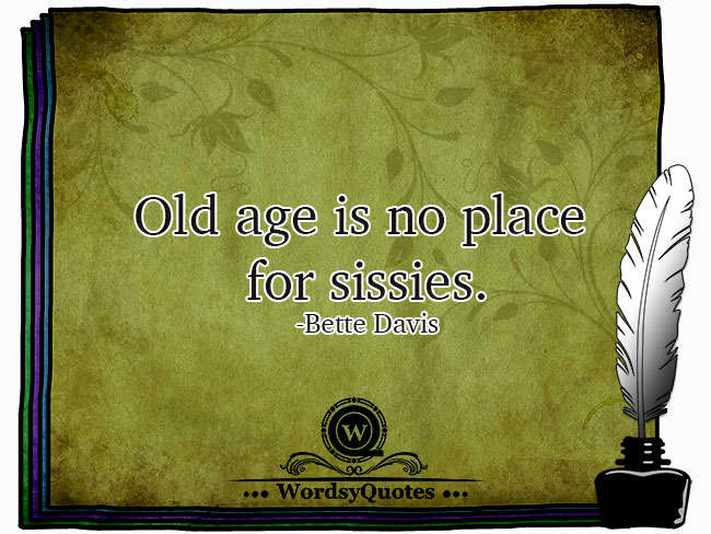 Bette Davis - age quotes