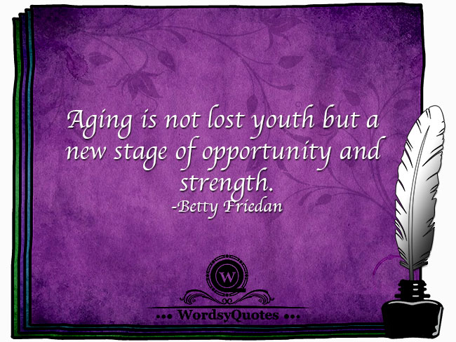 Betty Friedan - age quotes