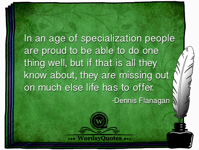 Dennis Flanagan - age quotes