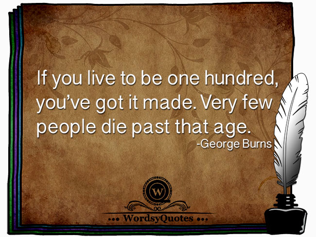 George Burns - age quotes