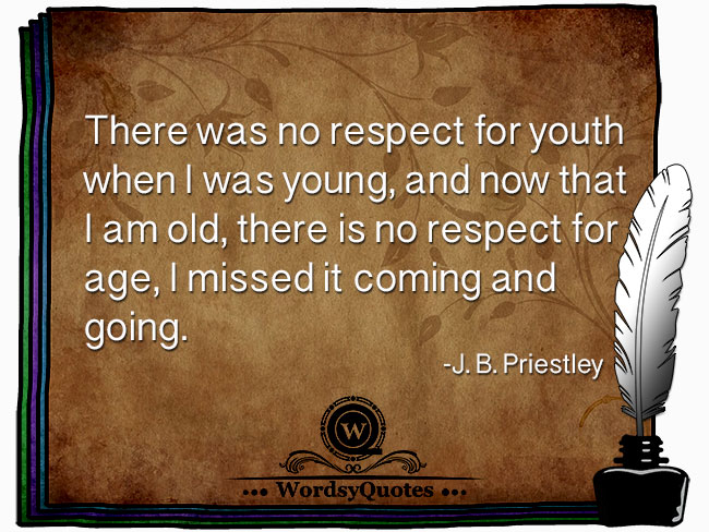J. B. Priestley - age quotes