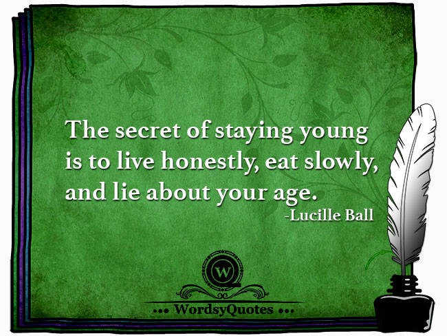 Lucille Ball - age quotes