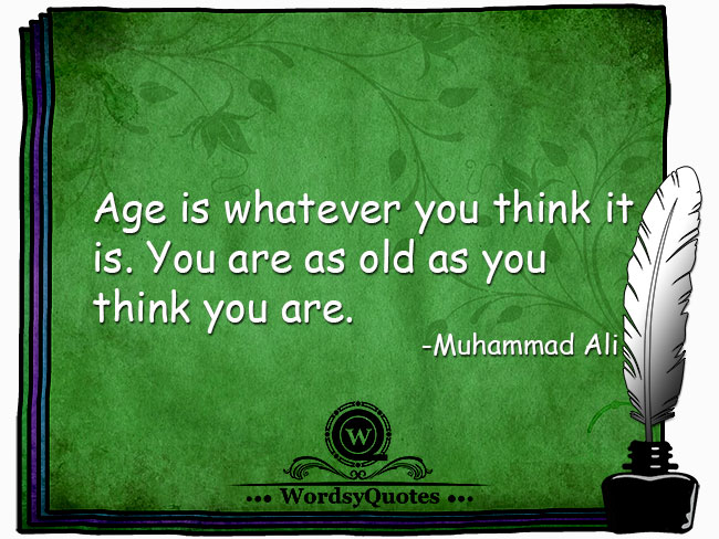 Muhammad Ali - age quotes