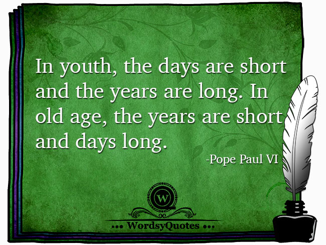 Pope Paul VI - age quotes