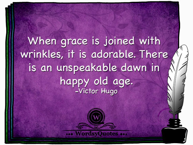 Victor Hugo - age quotes